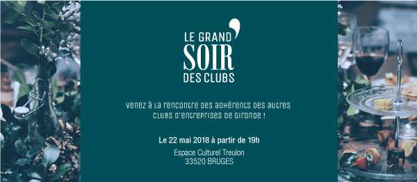 Le Grand Soir des Clubs d’Entreprises Gironde c’est le 22 Mai : Inscrivez-vous sans plus attendre