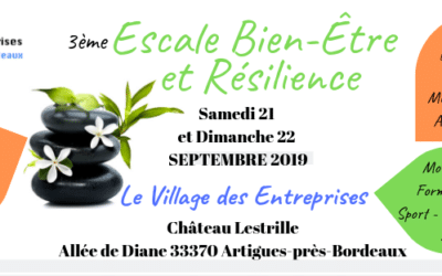 Consulter le Programme de l’Escale Bien-Être et Résilience des 21 et 22 Septembre 2019 au Château Lestrille à Artigues-près-Bordeaux