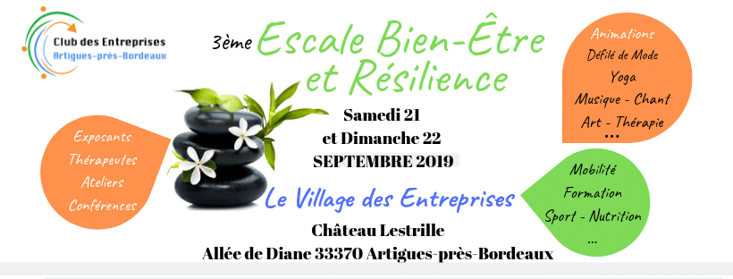 Consulter le Programme de l’Escale Bien-Être et Résilience des 21 et 22 Septembre 2019 au Château Lestrille à Artigues-près-Bordeaux