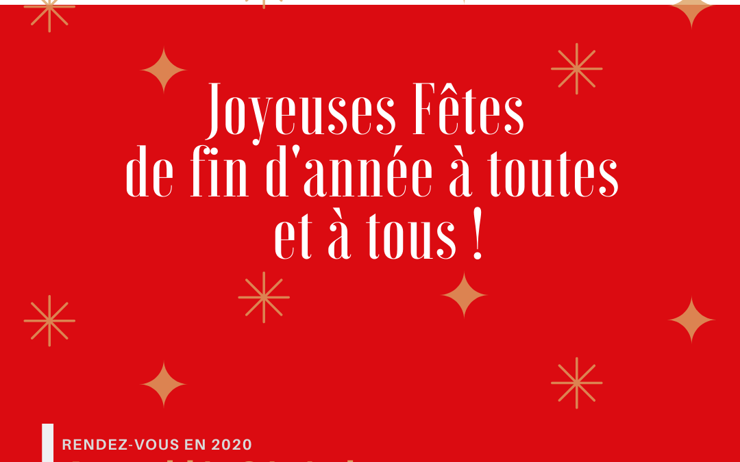 Joyeuses Fêtes !! Assemblée Générale le 30 janvier 2020 à 11h30 Campus Atlantica Artigues